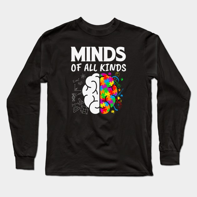 Minds of all kinds Autism Awareness Gift for Birthday, Mother's Day, Thanksgiving, Christmas Long Sleeve T-Shirt by skstring